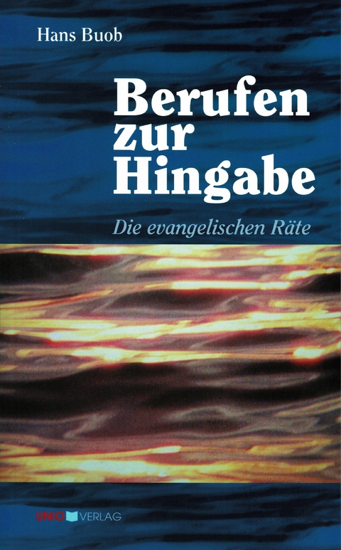 Berufen zur Hingabe - Hans Buob