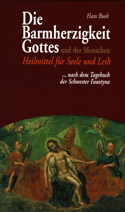 Die Barmherzigkeit Gottes und der Menschen - Hans Buob