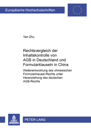 Rechtsvergleich der Inhaltskontrolle von AGB in Deutschland und Formularklauseln in China
