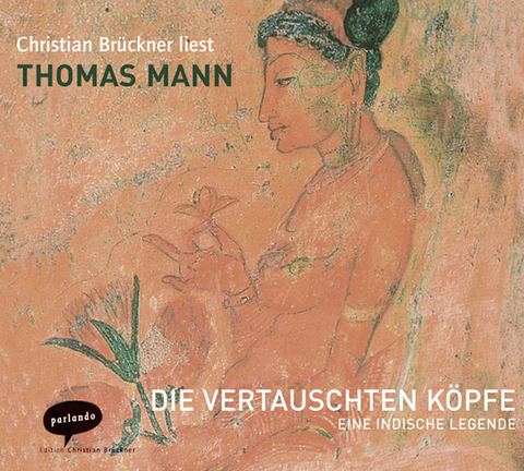 Die vertauschten K&ouml;pfe - Thomas Mann