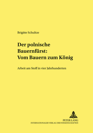 Der polnische «Bauernfürst»: Vom Bauern zum König