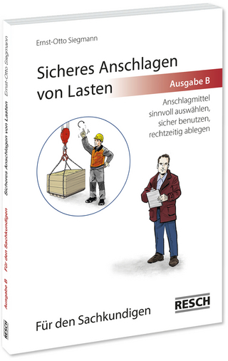 Sicheres Anschlagen von Lasten Ausgabe B: Für den Sachkundigen