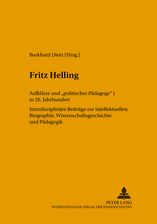 Fritz Helling, Aufklärer und «politischer Pädagoge» im 20. Jahrhundert