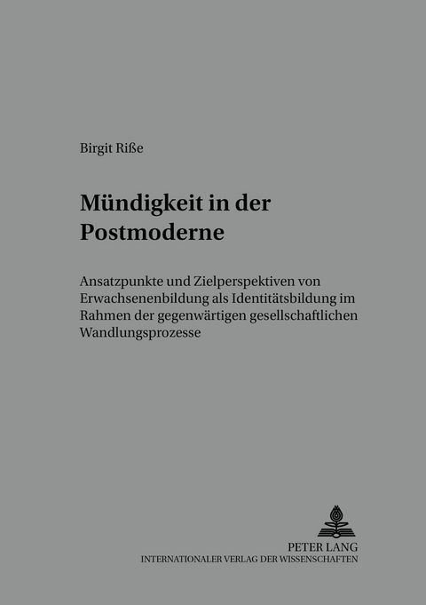 M&uuml;ndigkeit in der Postmoderne - Birgit Ri&szlig;e