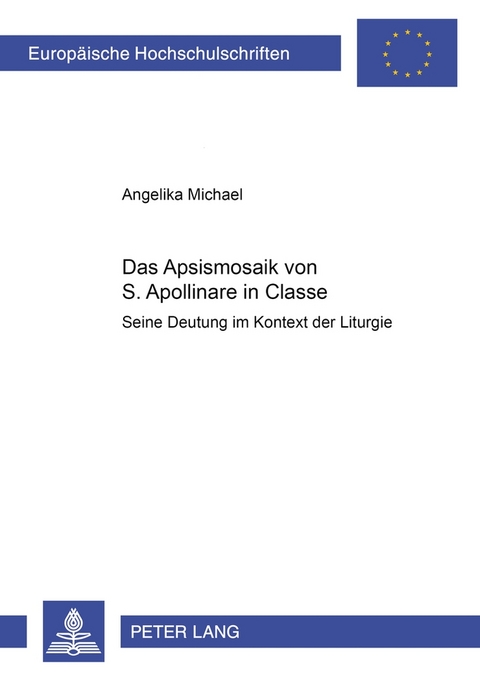 Das Apsismosaik von S. Apollinare in Classe - Angelika Michael