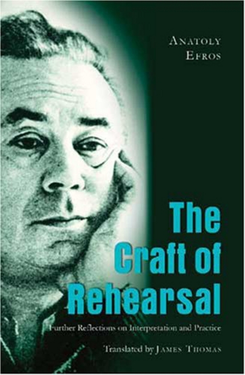 The Craft of Rehearsal - Anatoly Efros