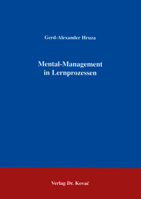 Mental-Management in Lernprozessen - Gerd A Hruza