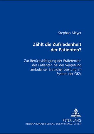 Zählt die Zufriedenheit des Patienten?