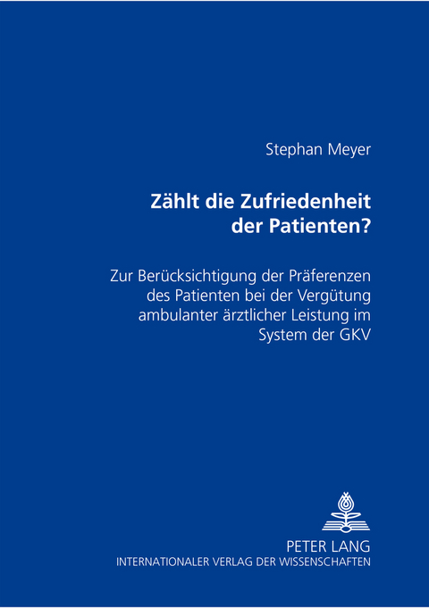 Z&auml;hlt die Zufriedenheit des Patienten? - Stephan Meyer