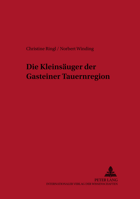 Die Kleins&auml;uger der Gasteiner Tauernregion - Christine Ringl, Norbert Winding