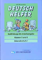Deutsch Helfer "Textbildung: Die Inhaltsangabe" - Susanne Schulze, Gisela Krosch