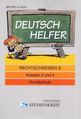 Deutsch Helfer "Rechtschreiben B" - Susanne Homberg, Gisela Krosch, Peter Geist