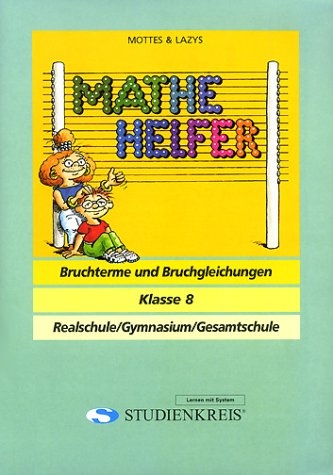 Mathe Helfer "Bruchterme und Bruchgleichungen" - Edith Arndt-Adam, Suzanne Schmidt