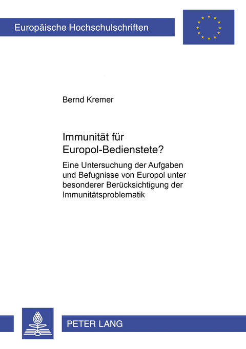 Immunit&auml;t f&uuml;r Europol-Bedienstete? - Bernd Kremer