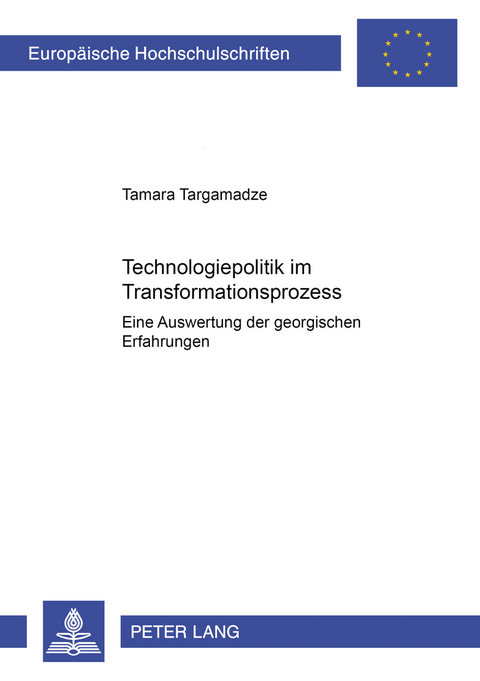 Technologiepolitik im Transformationsprozess - Tamara Targamadze