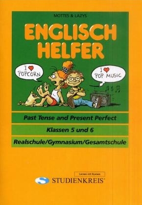 Englisch Helfer "Past Tense and Present Perfect" - Petra Kürten