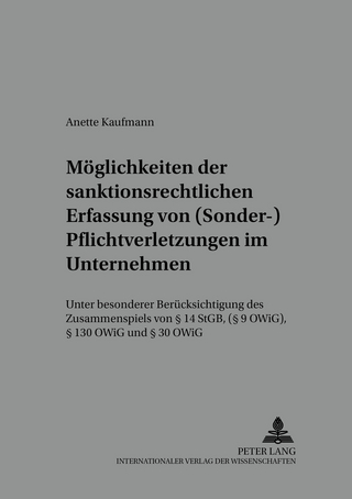 Moeglichkeiten der sanktionsrechtlichen Erfassung von (Sonder-)Pflichtverletzungen im Unternehmen