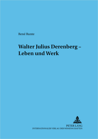 Walter Julius Derenberg – Leben und Werk