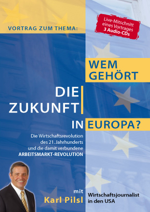 Wem geh&ouml;rt die Zukunft in Europa? - Karl Pilsl
