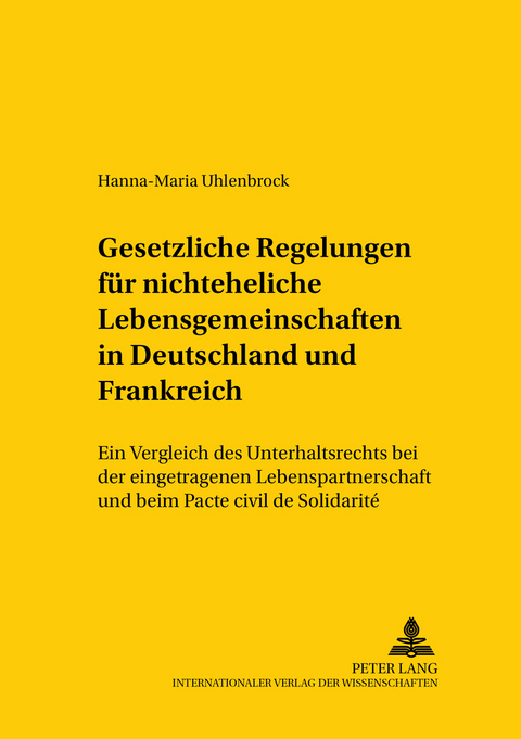 Gesetzliche Regelungen f&uuml;r nichteheliche Lebensgemeinschaften in Deutschland und Frankreich - Hanna-Maria Henle