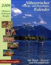Altbayerischer Festtags- und Brauchtumskalender 2009