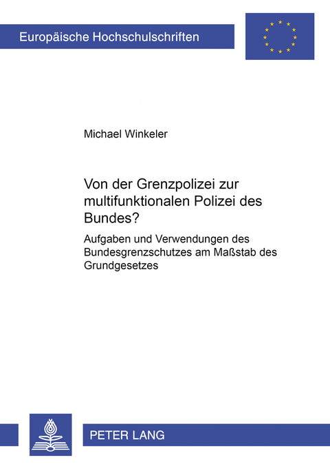 Von der Grenzpolizei zur &laquo;multifunktionalen Polizei des Bundes&raquo;? - Michael Winkeler