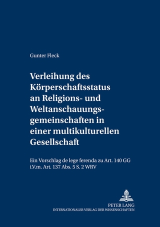 Verleihung des Körperschaftsstatus an Religions- und Weltanschauungsgemeinschaften in einer multikulturellen Gesellschaft
