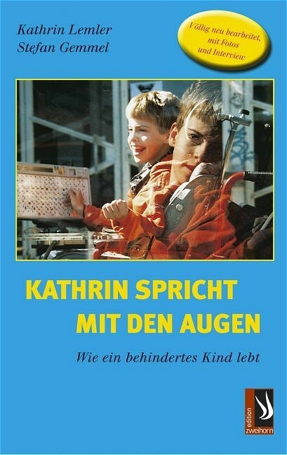 Kathrin spricht mit den Augen - Kathrin Lemler, Stefan Gemmel