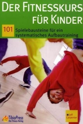 Der Fitnesskurs f&uuml;r Kinder