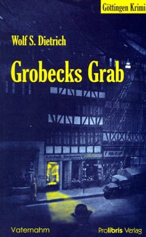 Grobecks Grab - Wolf S. Dietrich