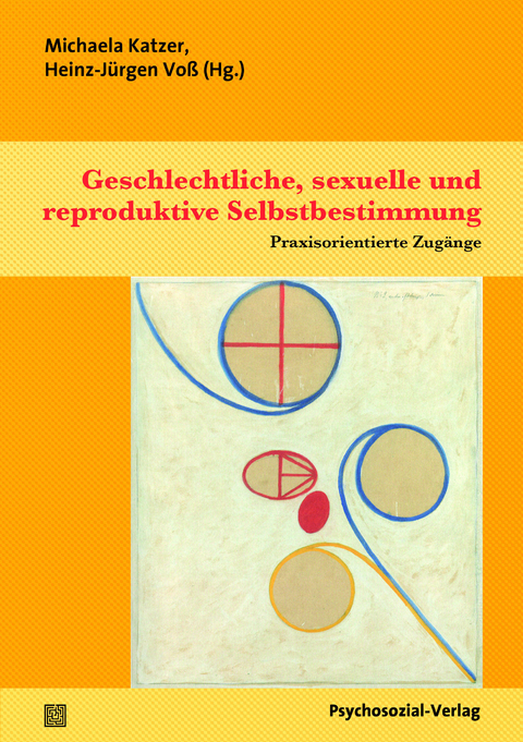 Geschlechtliche, sexuelle und reproduktive Selbstbestimmung - 