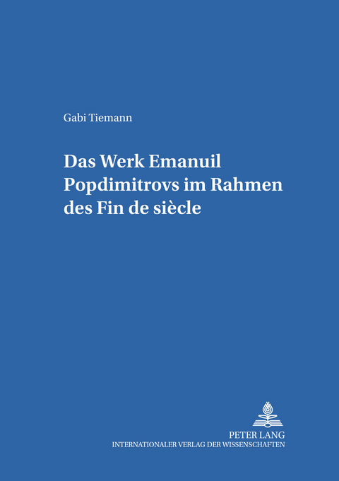 Das Werk Emanuil Popdimitrovs im Rahmen des Fin de si&egrave;cle - Gabriele Tiemann