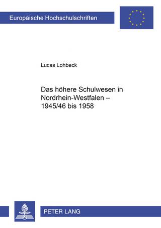 Das höhere Schulwesen in Nordrhein-Westfalen – 1945/46 bis 1958