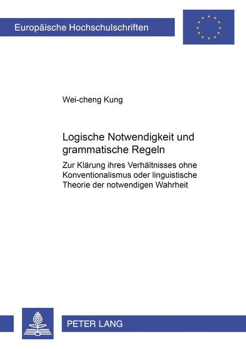 Logische Notwendigkeit und grammatische Regeln - Wei-cheng Kung