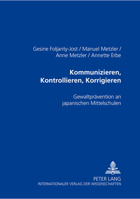 Kommunizieren, Kontrollieren, Korrigieren - Gesine Foljanty-Jost, Anne Metzler, Manuel Metzler, Annette Erbe