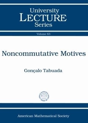 Noncommutative Motives - Goncalo Tabuada
