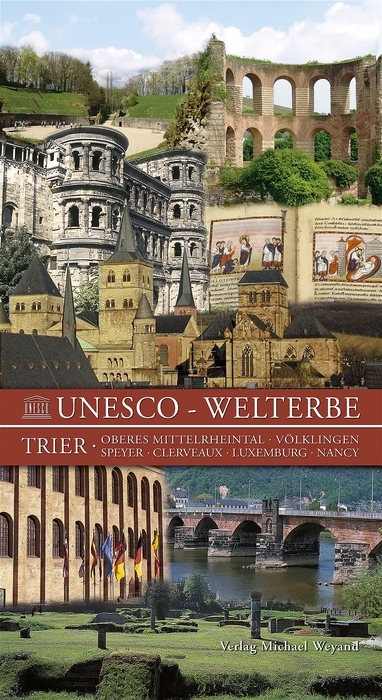 Unesco &ndash; Welterbe - Karl H Weichert, Otmar Werle