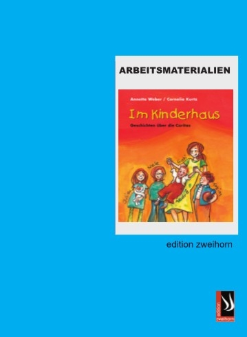 Arbeitsmaterialien zu "Im Kinderhaus" - Annette Weber