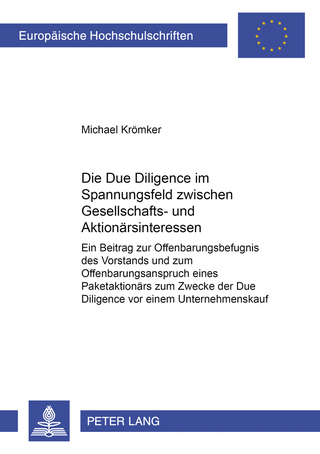 Die Due Diligence im Spannungsfeld zwischen Gesellschafts- und Aktionärsinteressen