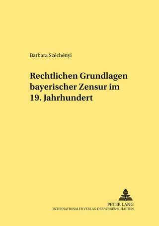 Rechtliche Grundlagen bayerischer Zensur im 19. Jahrhundert