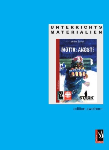 Unterrichtsmaterial zu: Motiv: Angst! - Antje Szillat
