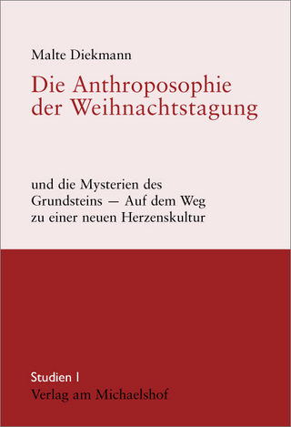 Die Anthroposophie der Weihnachtstagung und die Mysterien des Grundsteins