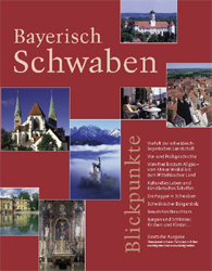 Bayerisch Schwaben – Blickpunkte