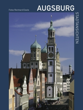 Augsburg &ndash; Stadtansichten - 