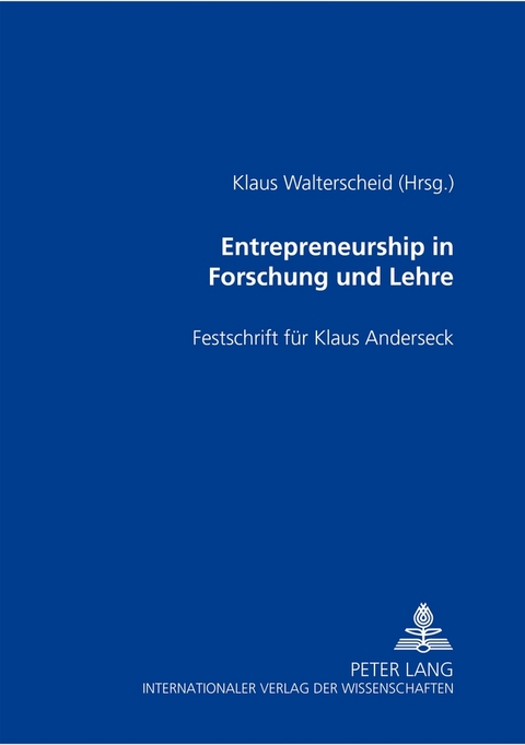 Entrepreneurship in Forschung und Lehre - 