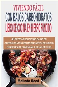 Viviendo f&aacute;cil con bajos carbohidratos -  Melinda Reed