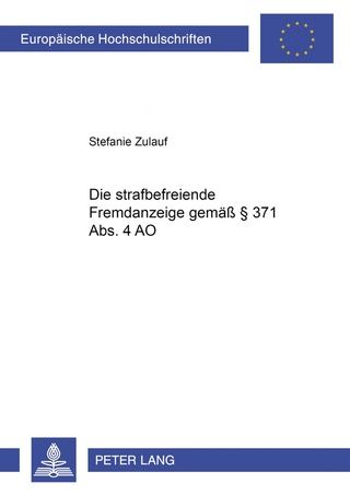 Die strafbefreiende Fremdanzeige gemäß § 371 Abs. 4 AO