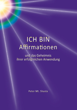 Ich bin Affirmationen und das Geheimnis ihrer erfolgreichen Anwendung