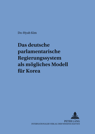 Das deutsche parlamentarische Regierungssystem als mögliches Modell für Korea