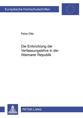 Die Entwicklung der Verfassungslehre in der Weimarer Republik